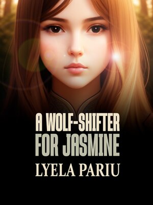 cover image of A Wolf-Shifter for Jasmine